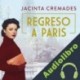Audiolibro Regreso a París Jacinta Cremades