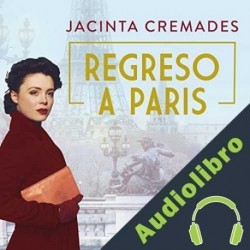 Audiolibro Regreso a París Jacinta Cremades