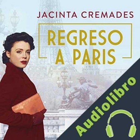 Audiolibro Regreso a París Jacinta Cremades
