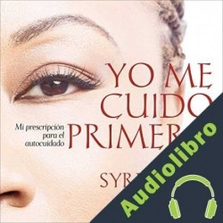 Audiolibro Yo Me Cuido Primero Syrenthia Colino
