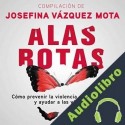 Audiolibro Alas rotas Josefina Vázquez Mota