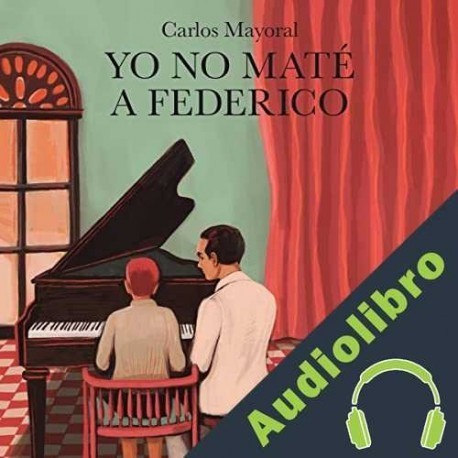 Audiolibro Yo no maté a Federico Carlos Mayoral