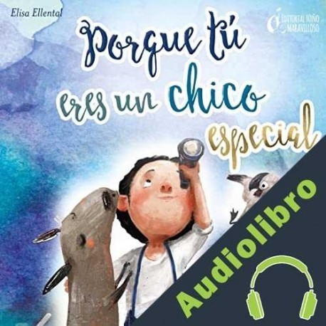 Audiolibro Porque tú eres un chico especial Elisa Ellental