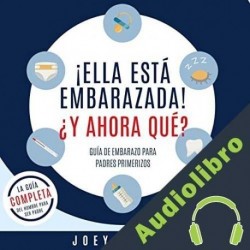 Audiolibro ¡Ella está embarazada! ¿Y ahora qué? Guía de embarazo para padres primerizos Joey Nelson