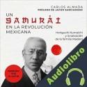 Audiolibro Un samurai en la Revolución Mexicana Carlos Almada
