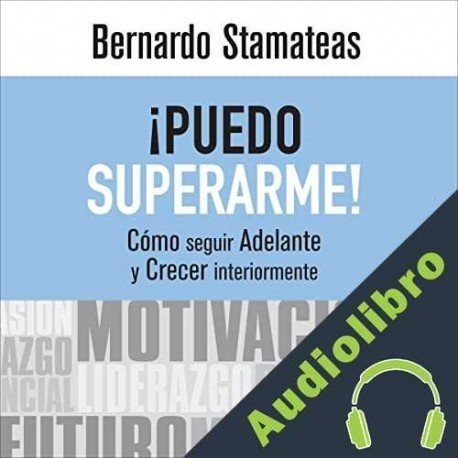 Audiolibro ¡Puedo superarme! Bernardo Stamateas
