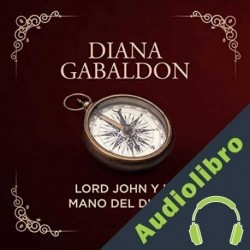 Audiolibro Lord John y la mano del diablo Diana Gabaldon