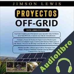 Audiolibro Proyectos Off-Grid: 3 en 1 Jimson Lewis