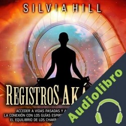 Audiolibro Registros akáshicos Silvia Hill