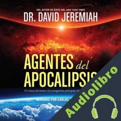 Audiolibro Agentes del Apocalipsis David Jeremiah