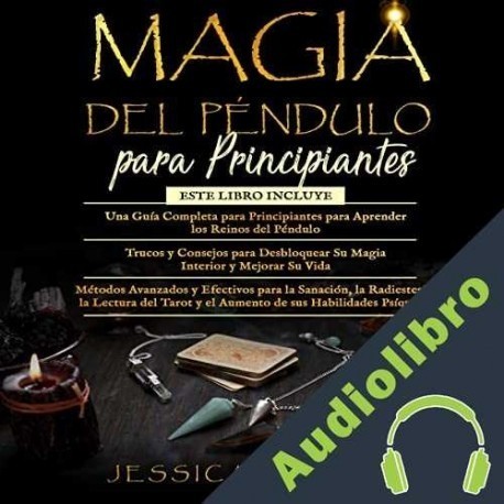 Audiolibro Magia del Péndulo para Principiantes: 3 en 1 Jessica Vargas