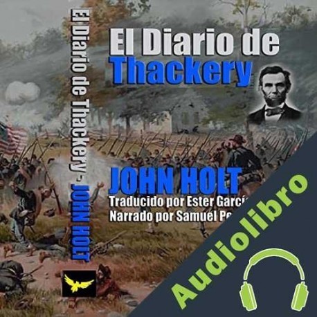 Audiolibro El Diario El Thackery John Holt