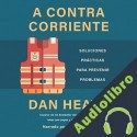 Audiolibro A contracorriente Dan Heath
