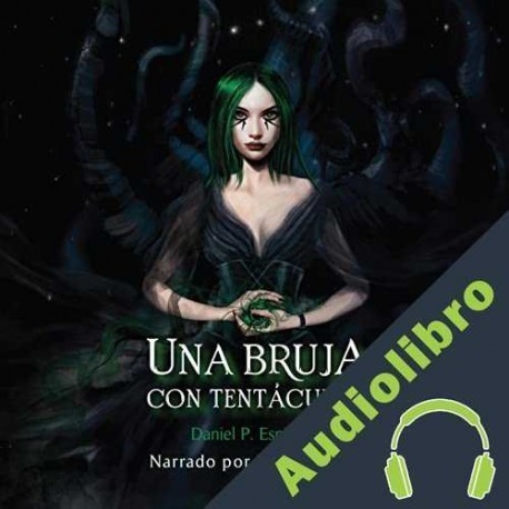 Audiolibro Una bruja con tentáculos Daniel P. Espinosa