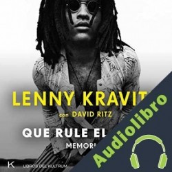 Audiolibro Que rule el amor. Memorias Lenny Kravitz