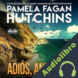 Audiolibro Adiós, Annalise Pamela Fagan Hutchins