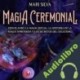 Audiolibro Magia Ceremonial Mari Silva