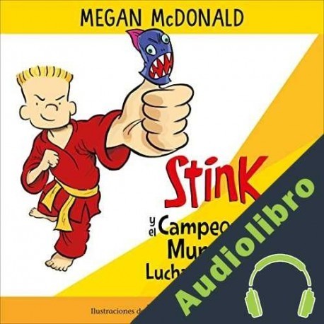 Audiolibro Stink y el campeonato mundial de lucha de pulgares Megan McDonald