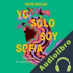 Audiolibro Yo sólo soy Sofía Sofía Duplán