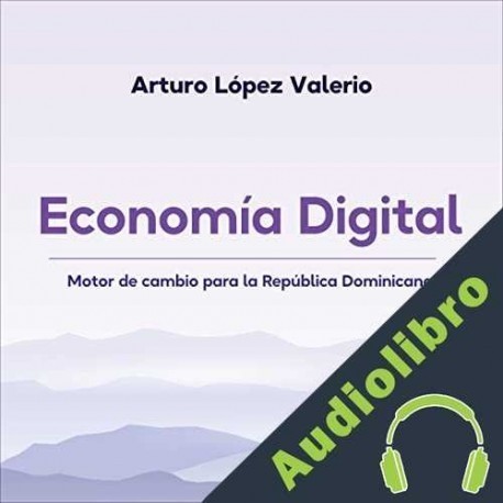 Audiolibro Economía Digital Arturo López Valerio
