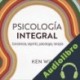 Audiolibro Psicología integral Ken Wilber