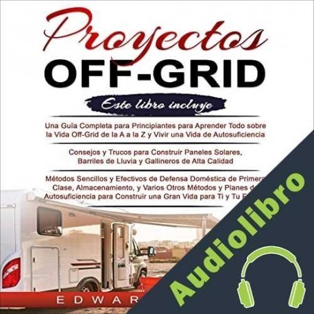Audiolibro Proyectos Off-Grid Edward Lewis
