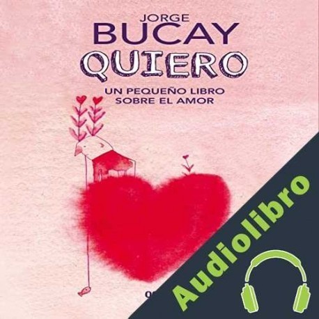 Audiolibro Quiero Jorge Bucay