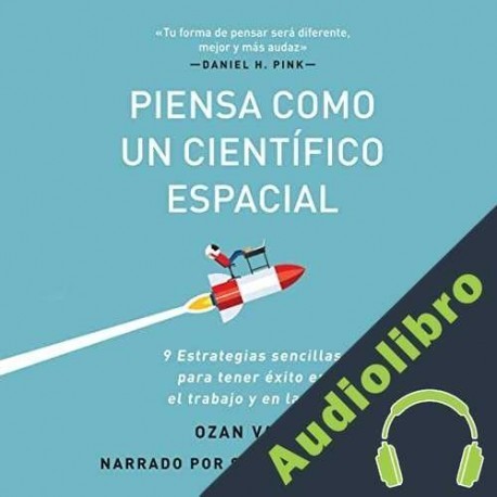 Audiolibro Piensa como un científico espacial Ozan Varol