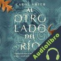 Audiolibro Al otro lado del río Carol Smith