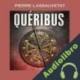 Audiolibro Quéribus: La gran epopeya medieval del final del catarismo Pierre Lassauvetat