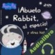 Audiolibro Peppa Pig - ¡Abuelo Rabbit, al espacio! y otras historias Mark Baker