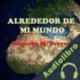 Audiolibro Alrededor de mi mundo Augusto M. Torres