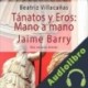Audiolibro Tánatos y Eros: Mano a mano Beatriz Villacañas