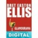 Glamourama Bret Easton Ellis