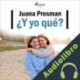 Audiolibro ¿Y yo qué? Juana Presman