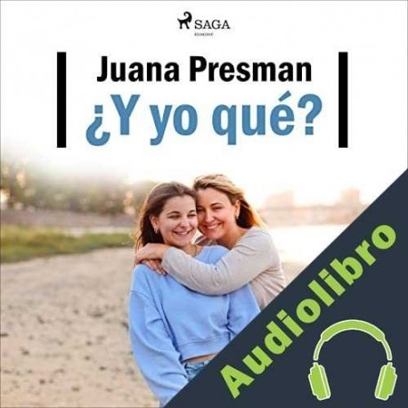 Audiolibro ¿Y yo qué? Juana Presman