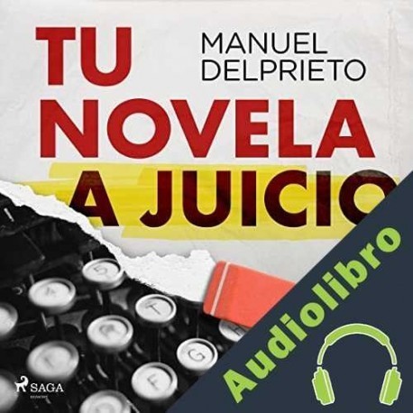 Audiolibro Tu novela a juicio plus Manuel del Prieto