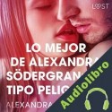 Audiolibro Lo mejor de Alexandra Södergran: Un tipo peligroso Alexandra Södergran