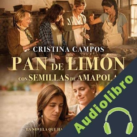 Audiolibro Pan de limón con semillas de amapola Cristina Campos
