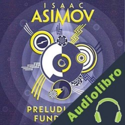 Audiolibro Preludio a la Fundación Isaac Asimov