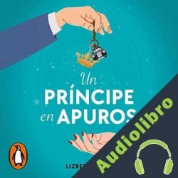 Audiolibro Un príncipe en apuros Lizbeth López