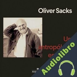 Audiolibro Un antropólogo en Marte Oliver Sacks