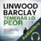 Audiolibro Temerás lo peor Linwood Barclay