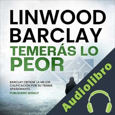 Audiolibro Temerás lo peor Linwood Barclay