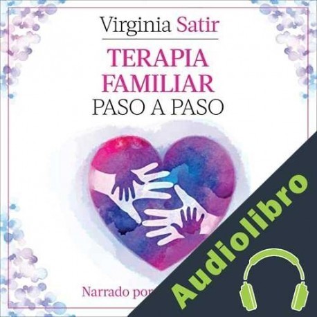 Audiolibro Terapia familiar paso a paso Virginia Satir