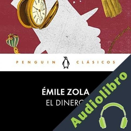 Audiolibro El dinero Émile Zola