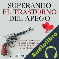 Audiolibro Superando el Trastorno del Apego Algernon Hargraves