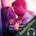 Audiolibro Viviré para siempre en tu sonrisa Rose Gate