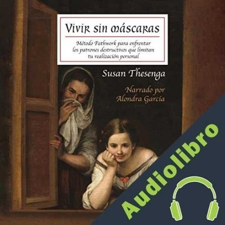 Audiolibro Vivir sin máscaras Susan Thesenga
