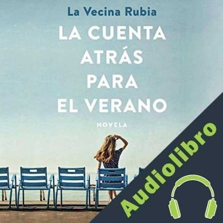 Audiolibro La cuenta atrás para el verano La Vecina Rubia